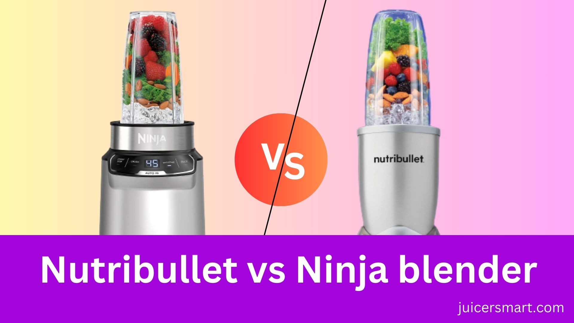 Nutribullet vs Ninja blender