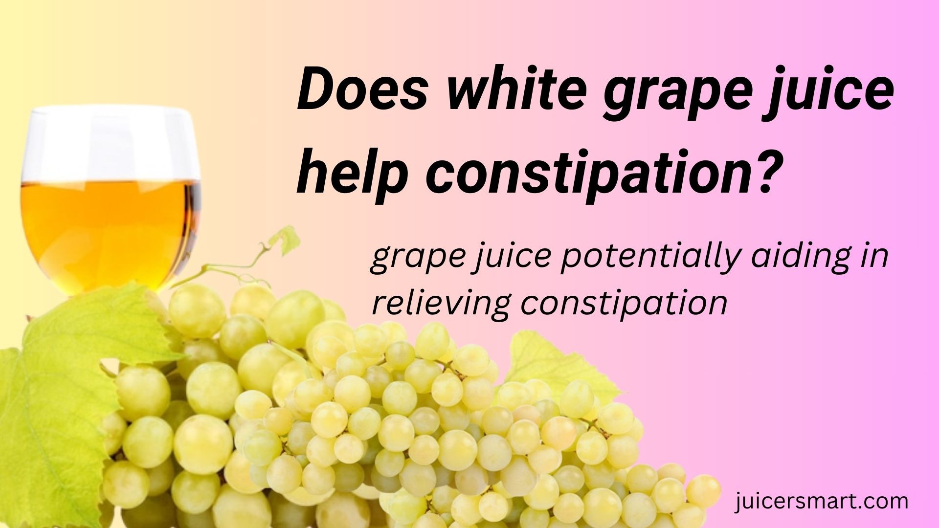 white grape juice help constipation